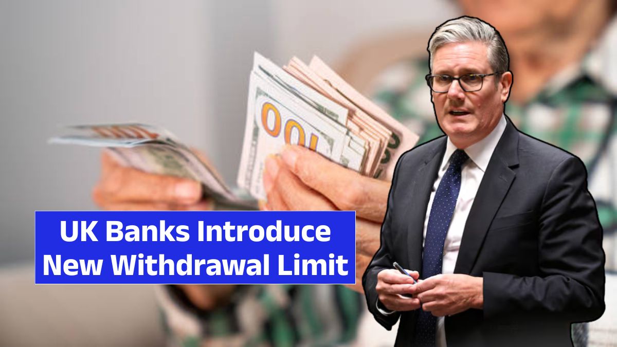 UK Banks Introduce New Withdrawal Limits